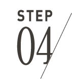 STEP 04